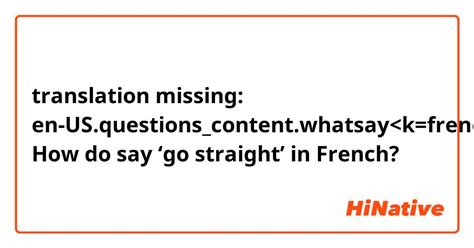 straight en francais|go straight in french.